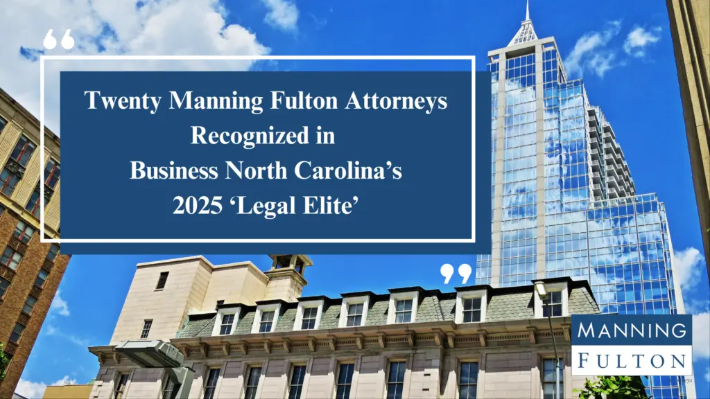 Twenty Manning Fulton Attorneys Recognized in Business North Carolina's 2025 'Legal Elite' - Image of Downtown Raleigh Buildings in Background 